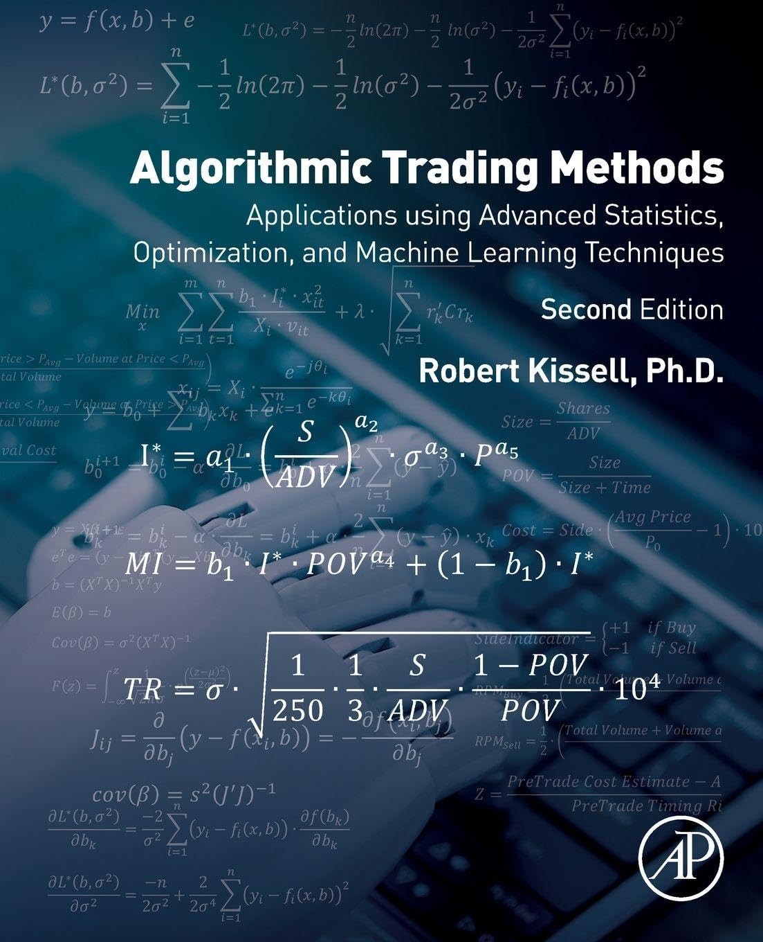 Algorithmic trading methods (2nd ed.): Applications using advanced statistics, optimization, and machine learning techniques