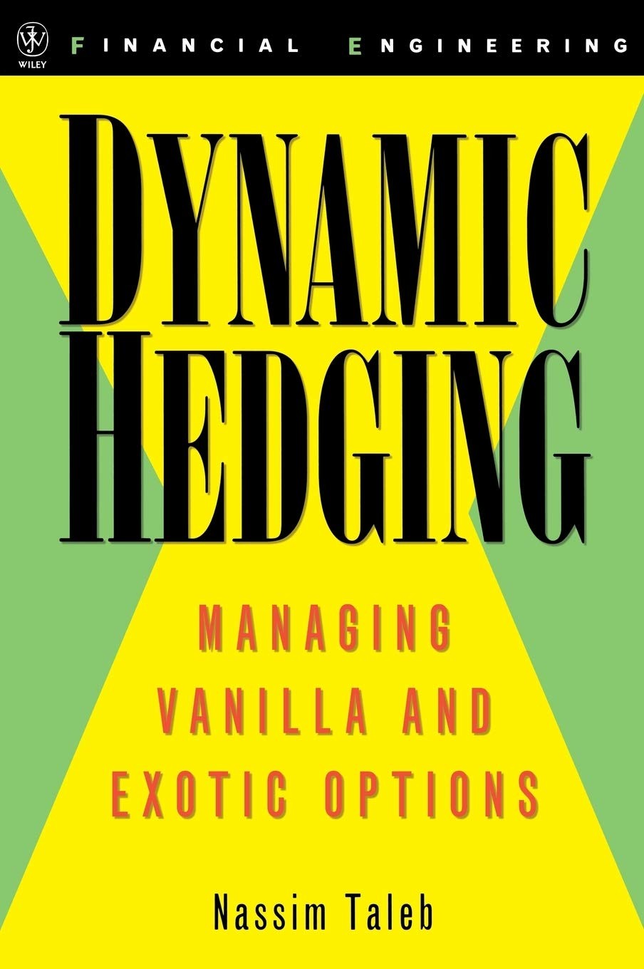 Dynamic hedging: Managing vanilla and exotic options